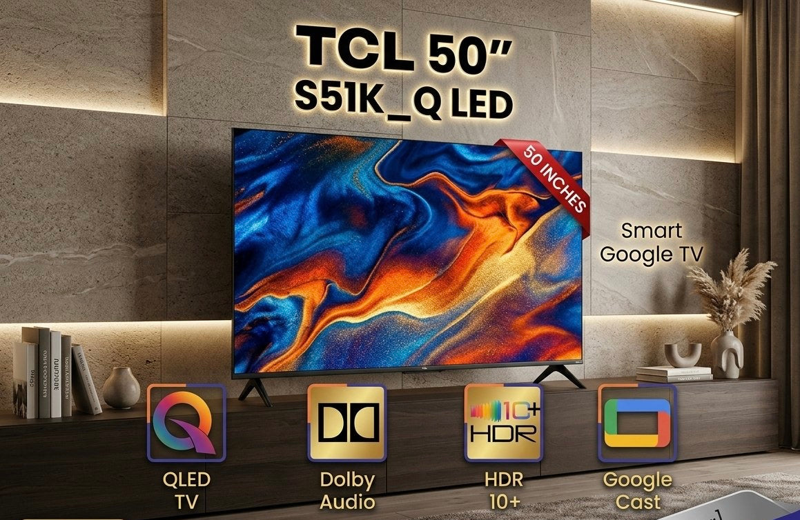 TCL 50" S51K QLED Smart Google TV – Ultra-Slim Bezel Design